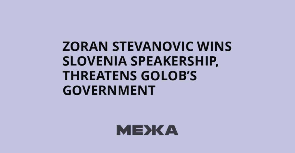 Zoran Stevanovic Wins Slovenia Speakership, Threatens Golob’s Government | Ukraine news