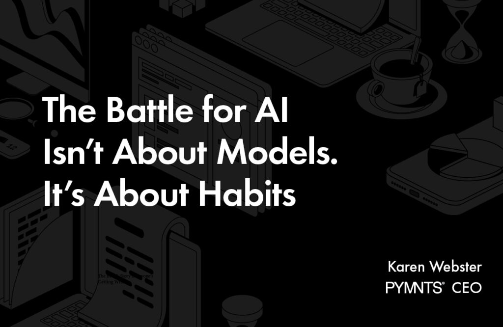 The Battle for AI Isn’t About Models — It’s About Habits The Battle for AI Isn’t About Models — It’s About Habits