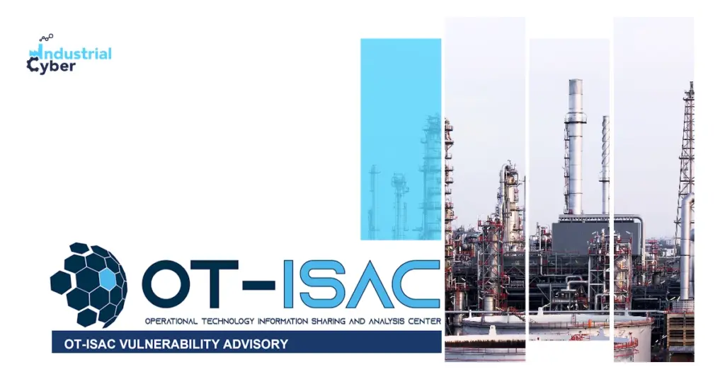New OT-ISAC advisory exposes critical flaws across industrial control and management systems