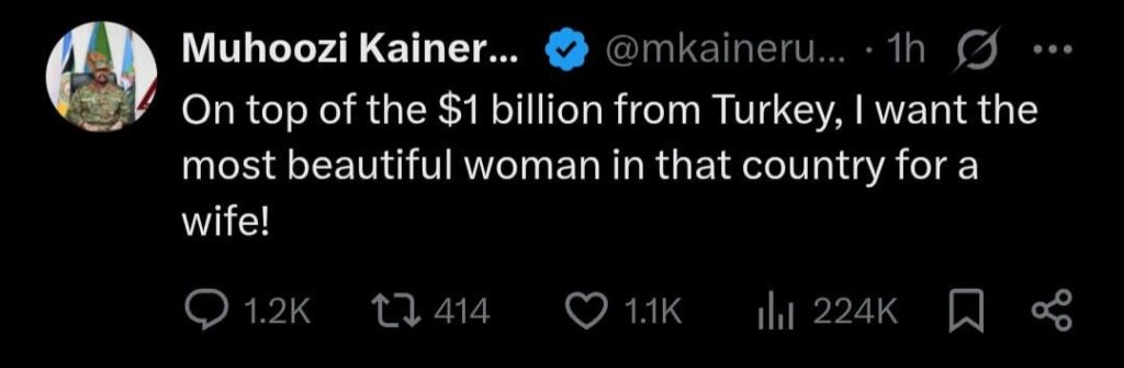 Ugandan army commander Kainerugaba: "In addition to the 1,000,000,000 dollars from Türkiye, I want the most beautiful woman in that country as my wife."