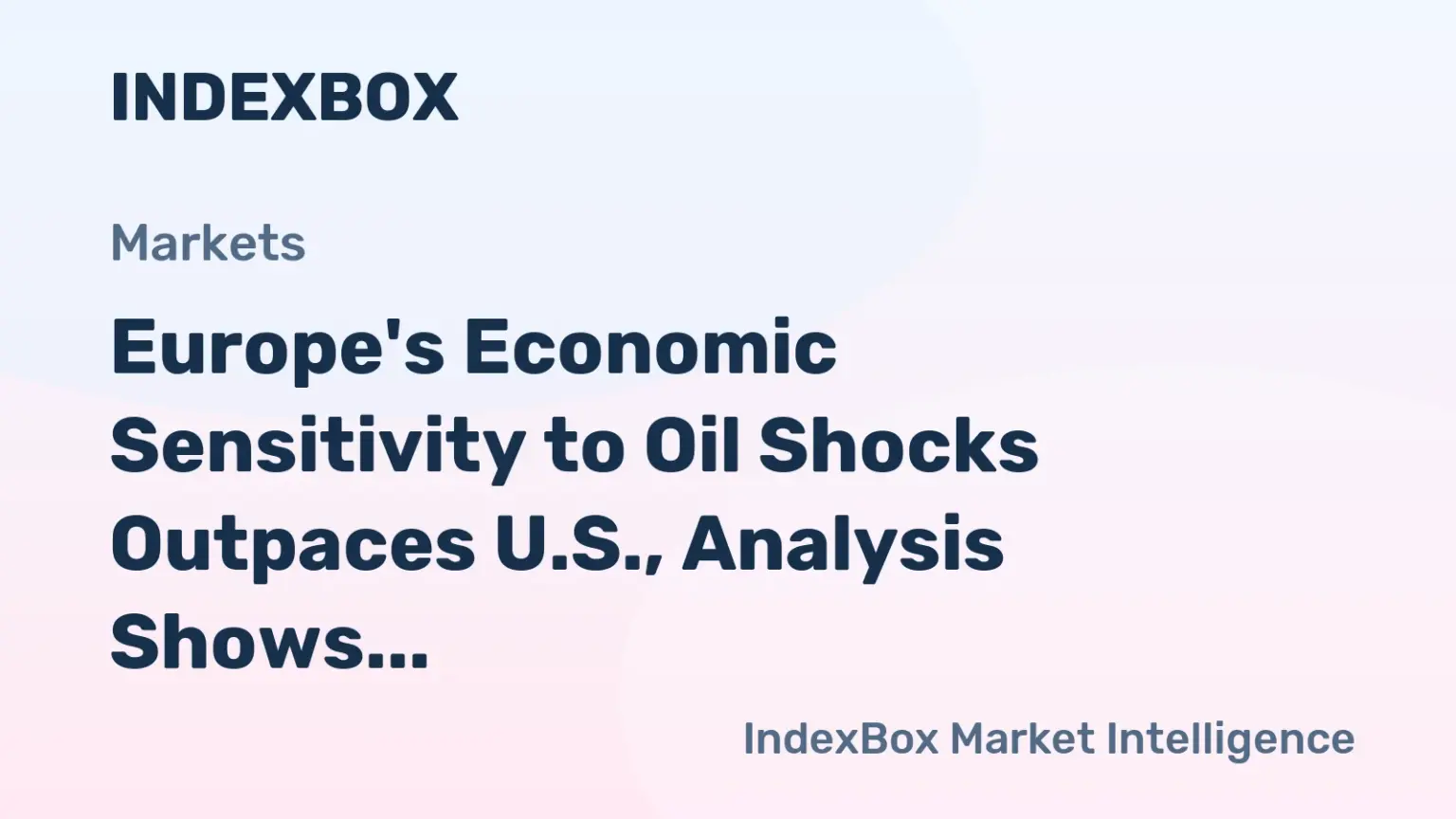 Europe's Economic Sensitivity to Oil Shocks Doubles U.S. Impact - News and Statistics