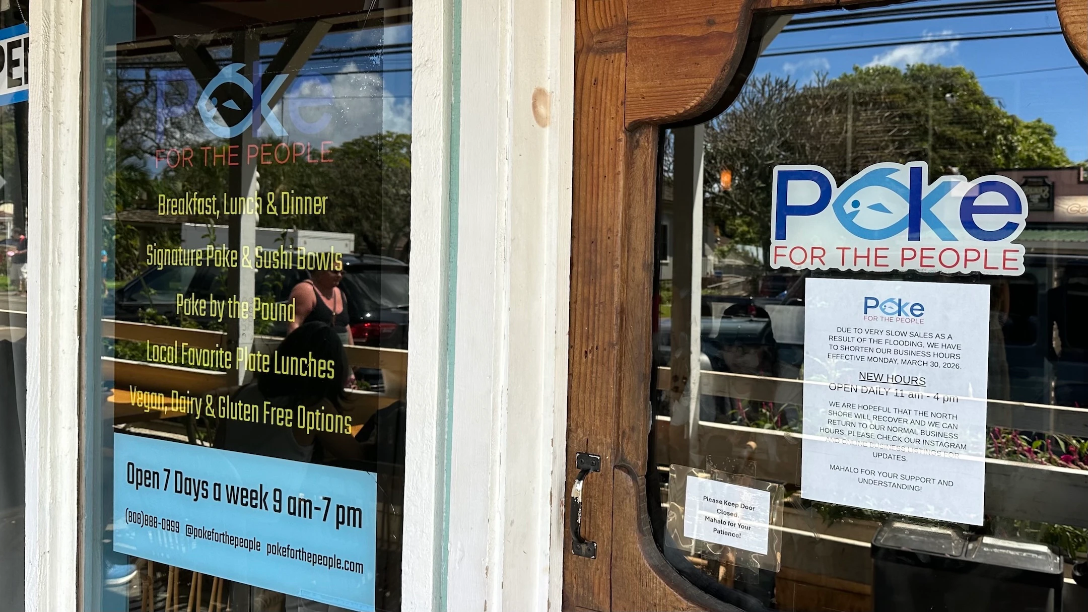Poke for the People recently decreased its hours due to slower sales. The sign on the front door announced the changes, effective Monday, March 30.