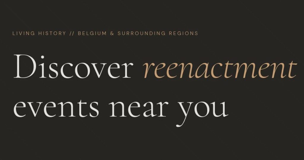 The reenactment scene in Belgium is bigger than you think The reenactment scene in Belgium is bigger than you think