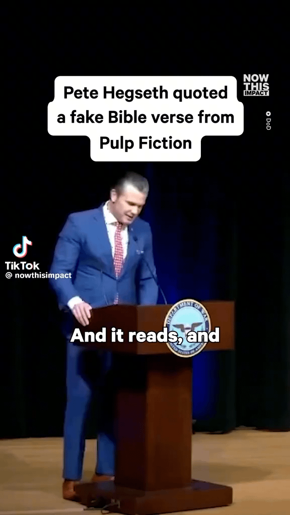 Turns out the MAGAT “Bible verse” wasn’t from Jesus, it was ghostwritten by Quentin Tarantino in Pulp Fiction. Now I’m waiting for Pete Hegseth to get a cease-and-desist…divine judgment, Tarantino-style.