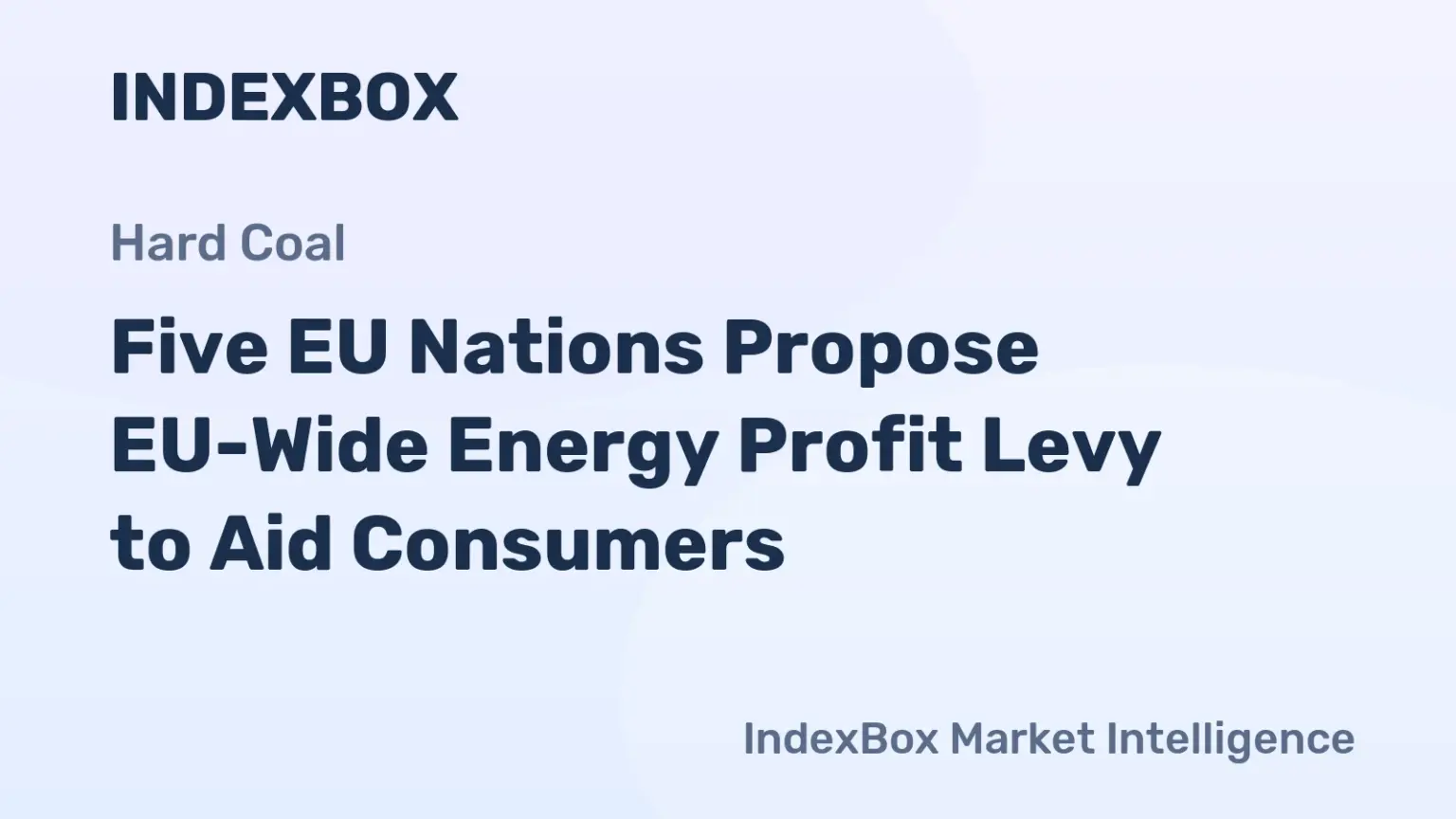 EU Energy Profit Levy Proposal: Five Nations Seek EU Action to Lower Consumer Costs - News and Statistics