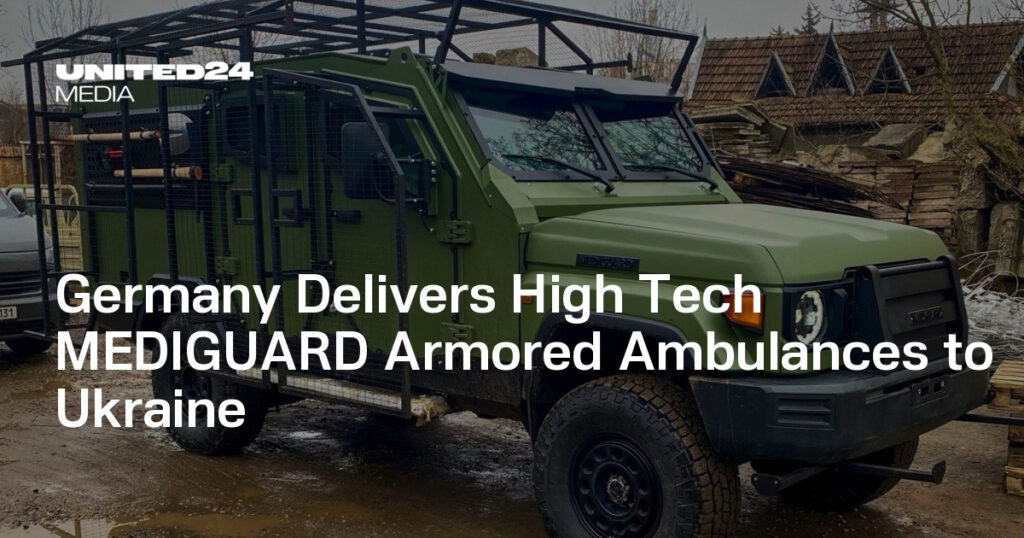 Germany Delivers High Tech MEDIGUARD Armored Ambulances to Ukraine — UNITED24 Media