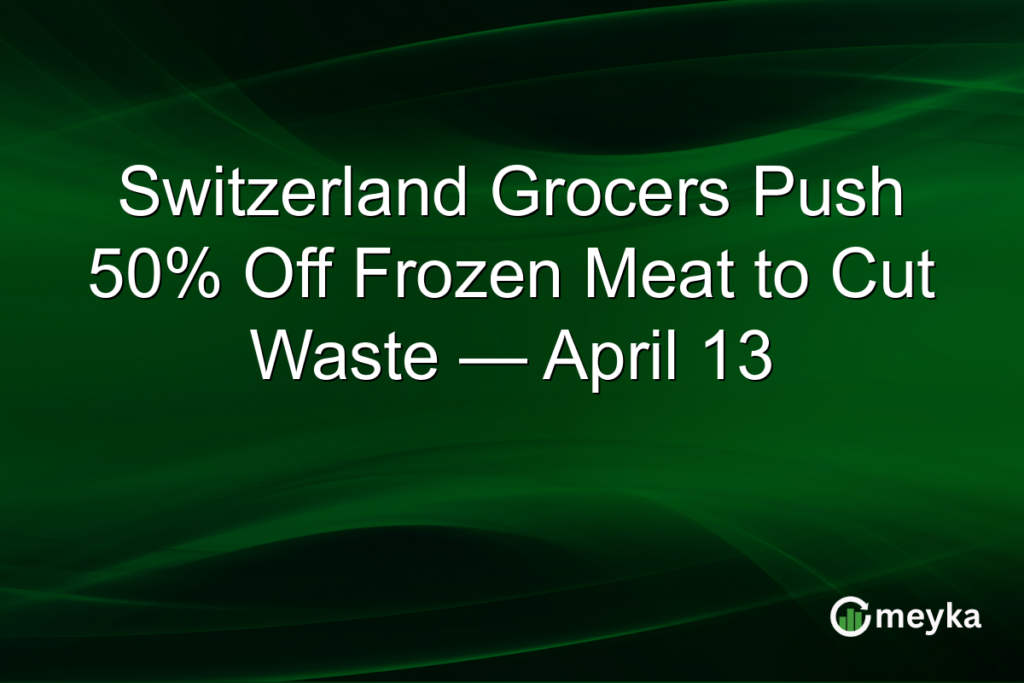 Switzerland Grocers Push 50% Off Frozen Meat to Cut Waste — April 13 Meyka Logo