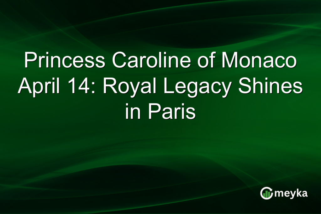Princess Caroline of Monaco April 14: Royal Legacy Shines in Paris Meyka Logo