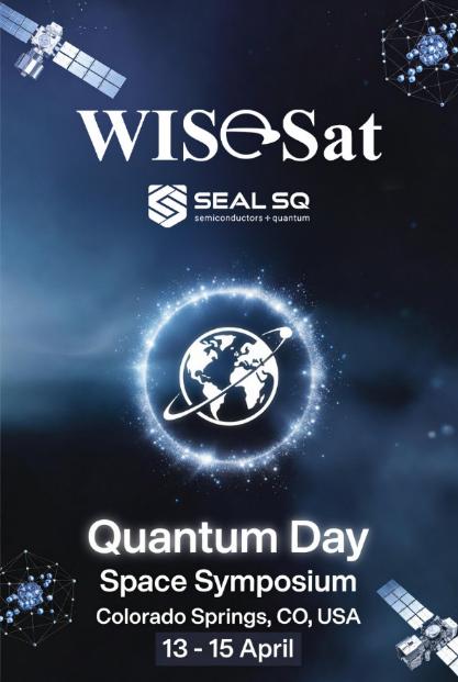SEALSQ and WISeSat Showcase Quantum Space Technology during World Quantum Day at the Colorado Space Summit on April 13-16