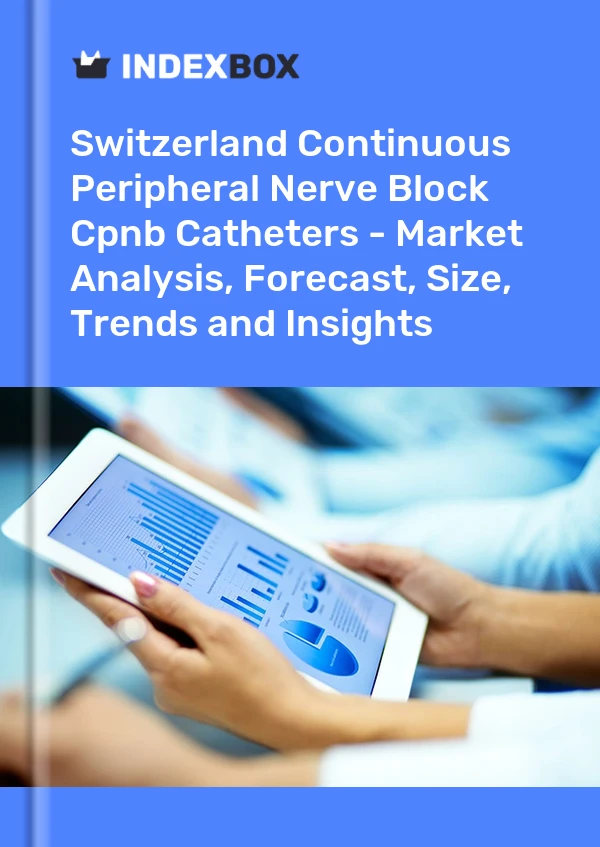 Continuous Peripheral Nerve Block Cpnb Catheters Market in Switzerland | Report - IndexBox