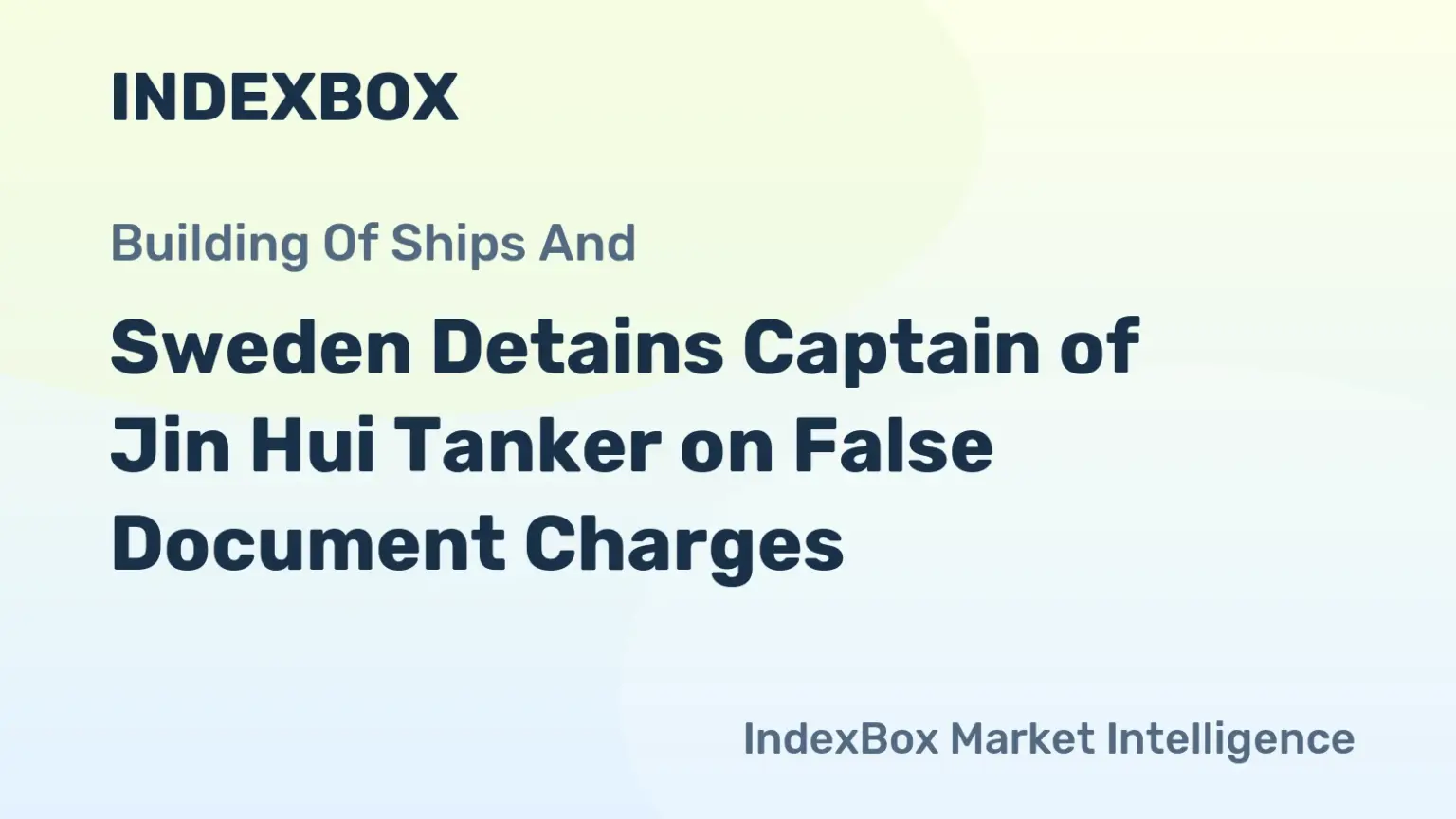 Swedish Authorities Detain Jin Hui Tanker Captain Over False Flag and Seaworthiness Violations - News and Statistics