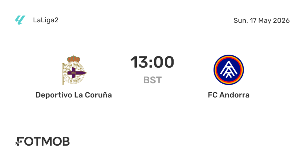 Deportivo La Coruña vs FC Andorra Deportivo La Coruña vs FC Andorra
