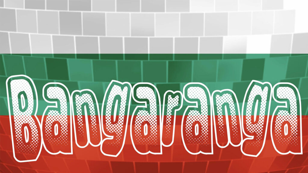 The word “Bangaranga” takes on a life of its own in the Bulgarian language The word “Bangaranga” takes on a life of its own in the Bulgarian language