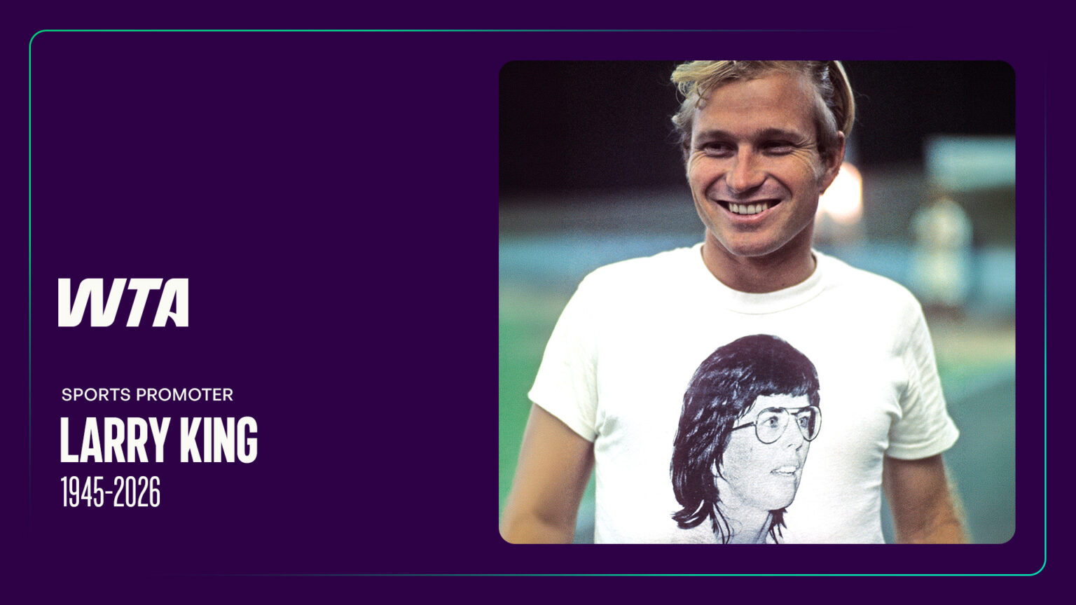 WTA mourns trailblazing sports entrepreneur Larry King
