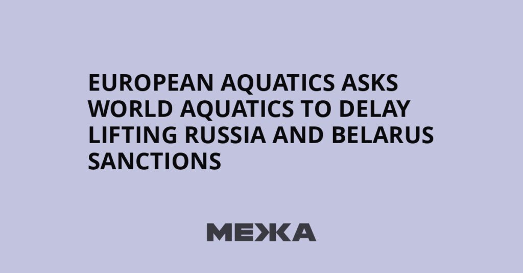 European Aquatics asks World Aquatics to delay lifting Russia and Belarus sanctions | Ukraine news European Aquatics asks World Aquatics to delay lifting Russia and Belarus sanctions | Ukraine news