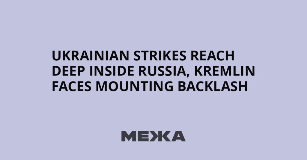 Ukrainian strikes reach deep inside Russia, Kremlin faces mounting backlash | Ukraine news