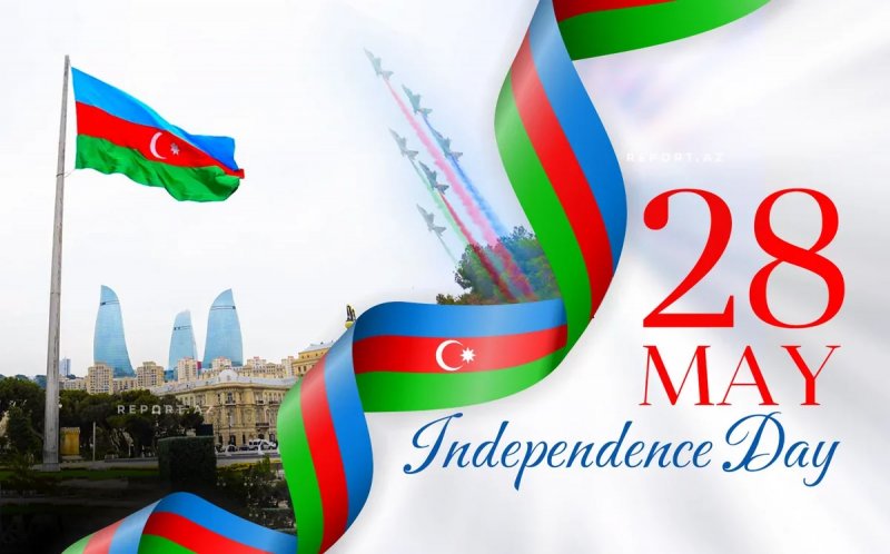 Azerbaijan marks 28 May Independence Day with nationwide celebrations Azerbaijan marks 28 May Independence Day with nationwide celebrations