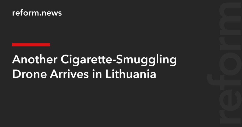 Another Cigarette-Smuggling Drone Arrives in Lithuania – REFORM.news (formerly REFORM.by) Another Cigarette-Smuggling Drone Arrives in Lithuania – REFORM.news (formerly REFORM.by)