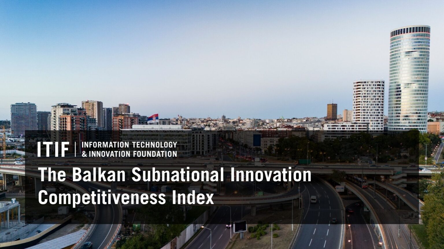 Balkan Subnational Innovation Competitiveness Index | Reports & Briefings | May 26, 2026 Balkan Subnational Innovation Competitiveness Index | Reports & Briefings | May 26, 2026
