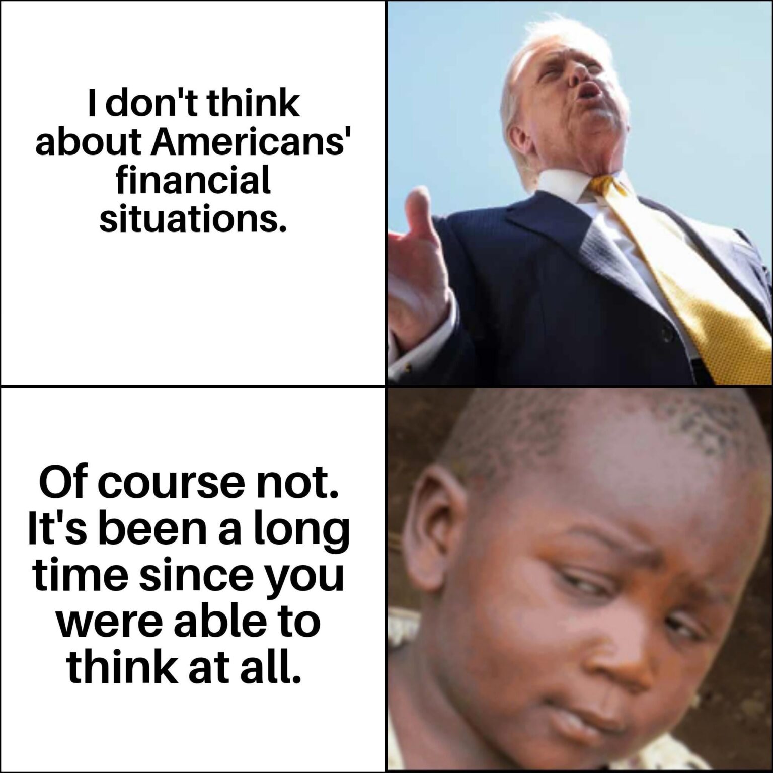 Trump lost the capacity think a long time ago, if he ever had it.