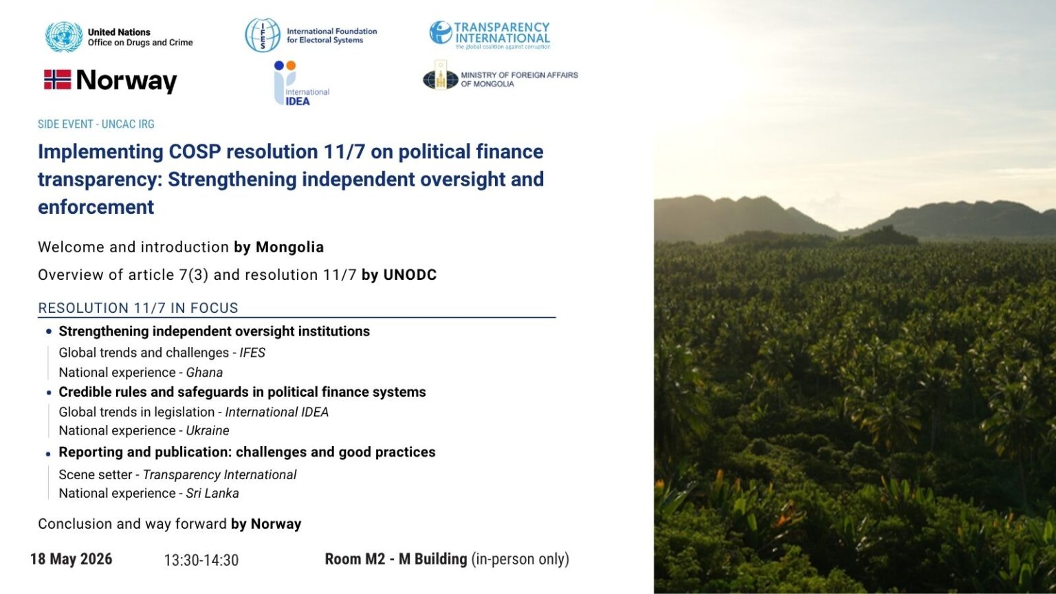 UNCAC IRG side event: Implementing COSP resolution 11/7 on political finance transparency: Strengthening independent oversight and enforcement UNCAC IRG side event: Implementing COSP resolution 11/7 on political finance transparency: Strengthening independent oversight and enforcement