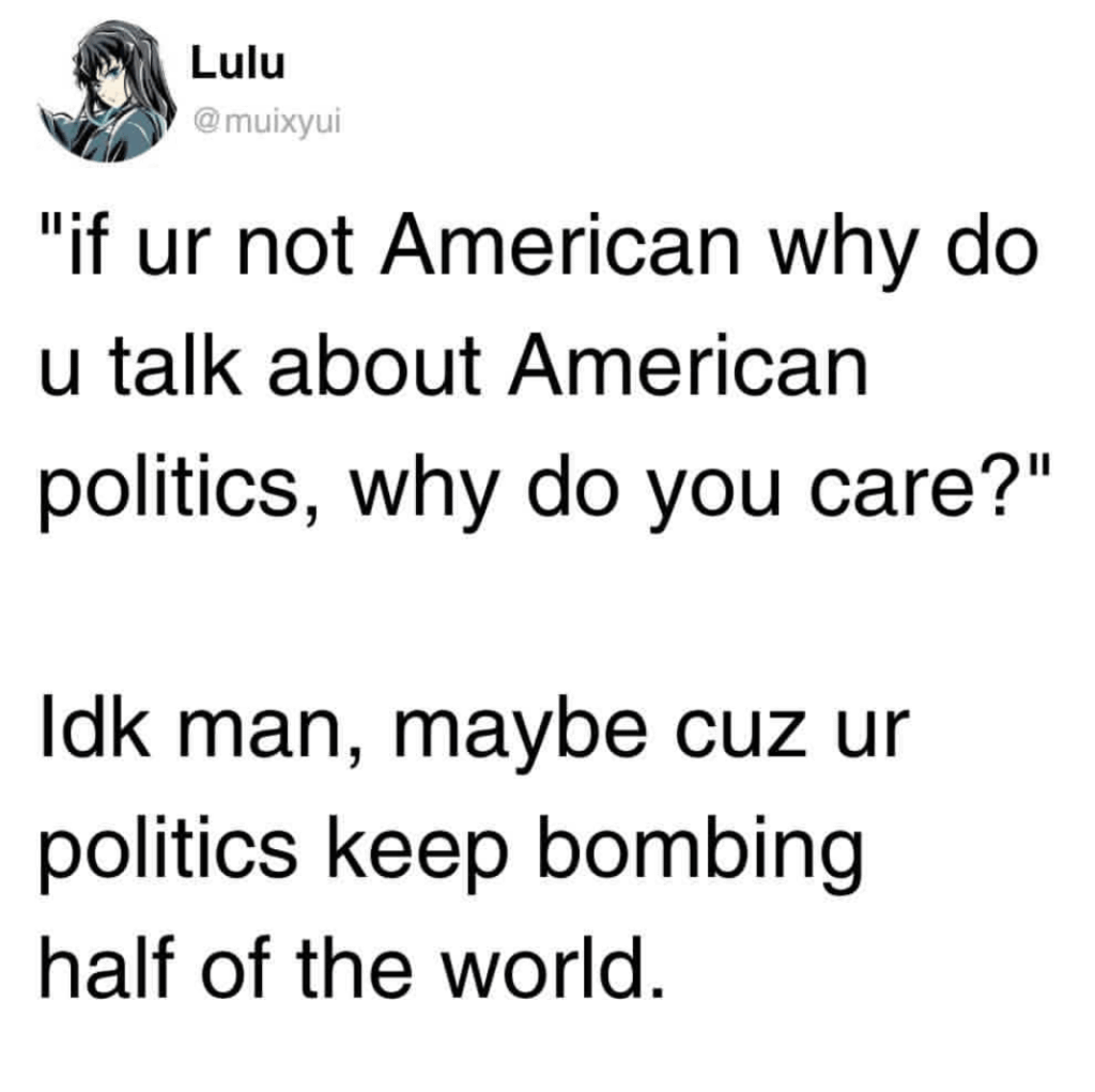 US Politics: Everyone’s Problem Now