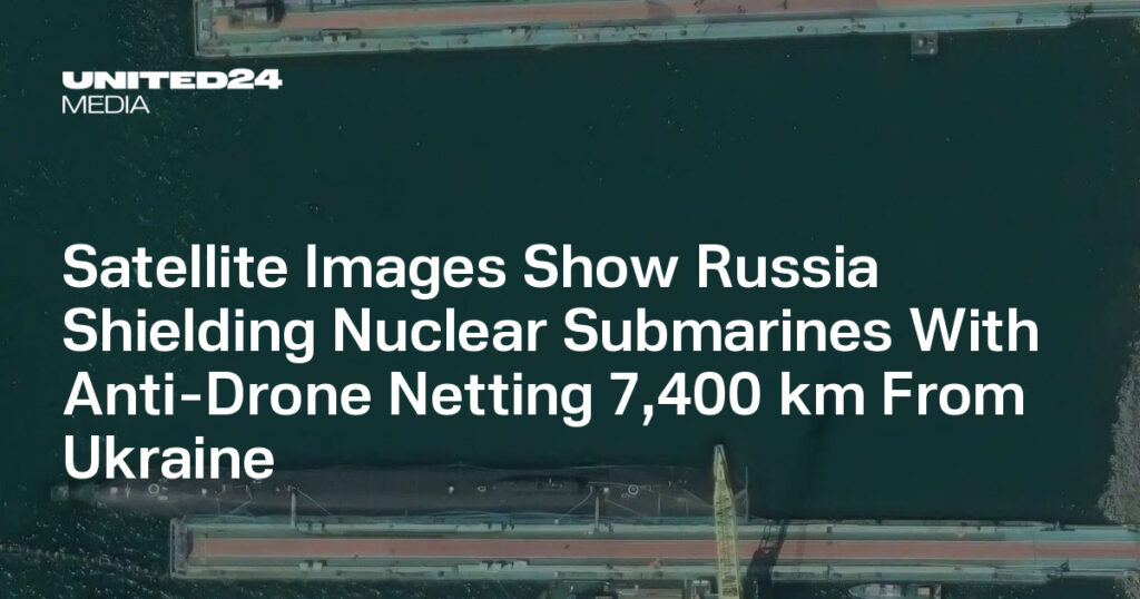 Satellite Images Show Russia Shielding Nuclear Submarines With Anti-Drone Netting 7,400 km From Ukraine — UNITED24 Media Satellite Images Show Russia Shielding Nuclear Submarines With Anti-Drone Netting 7,400 km From Ukraine — UNITED24 Media
