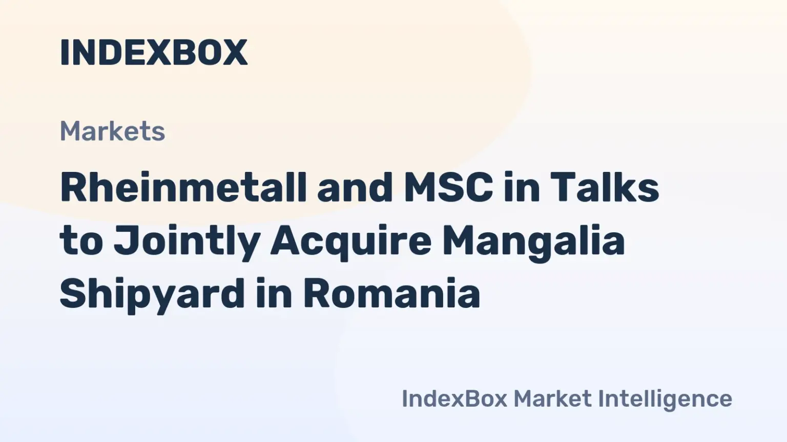 Rheinmetall and MSC Discuss Joint Acquisition of Bankrupt Mangalia Shipyard in Romania - News and Statistics