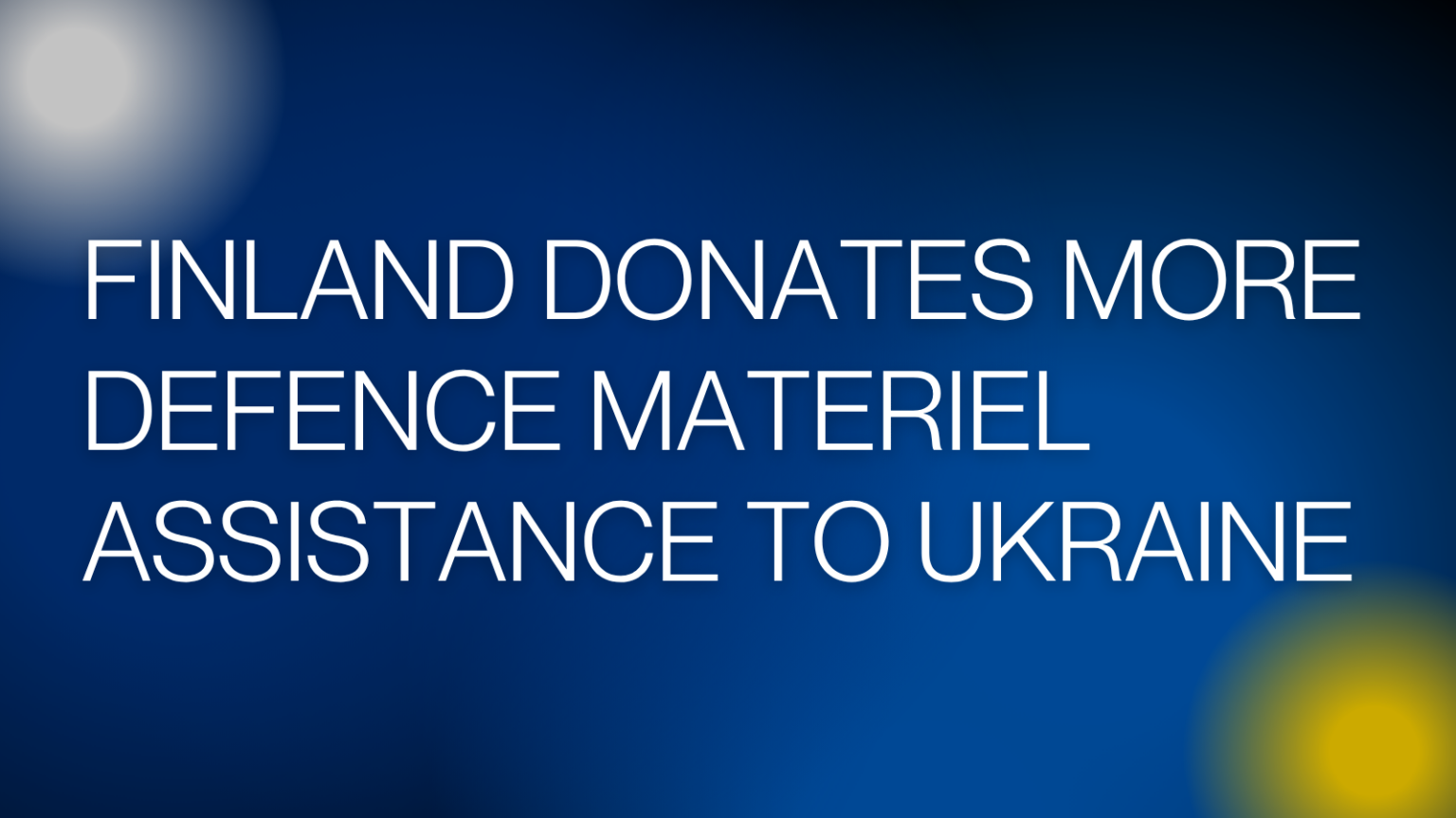 Minister of Defence Häkkänen: Finland to send another package of defence materiel to Ukraine
