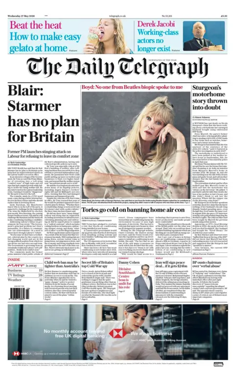 BBC "Blair: Starmer has no plan for Britain" reads the headline on the front page of the Daily Telegraph.