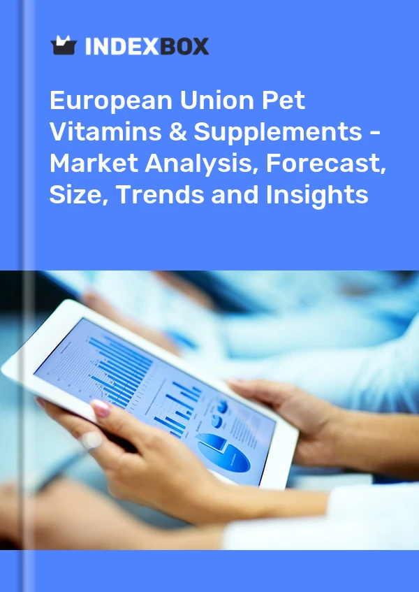 Pet Vitamins & Supplements Market in the European Union | Report - IndexBox