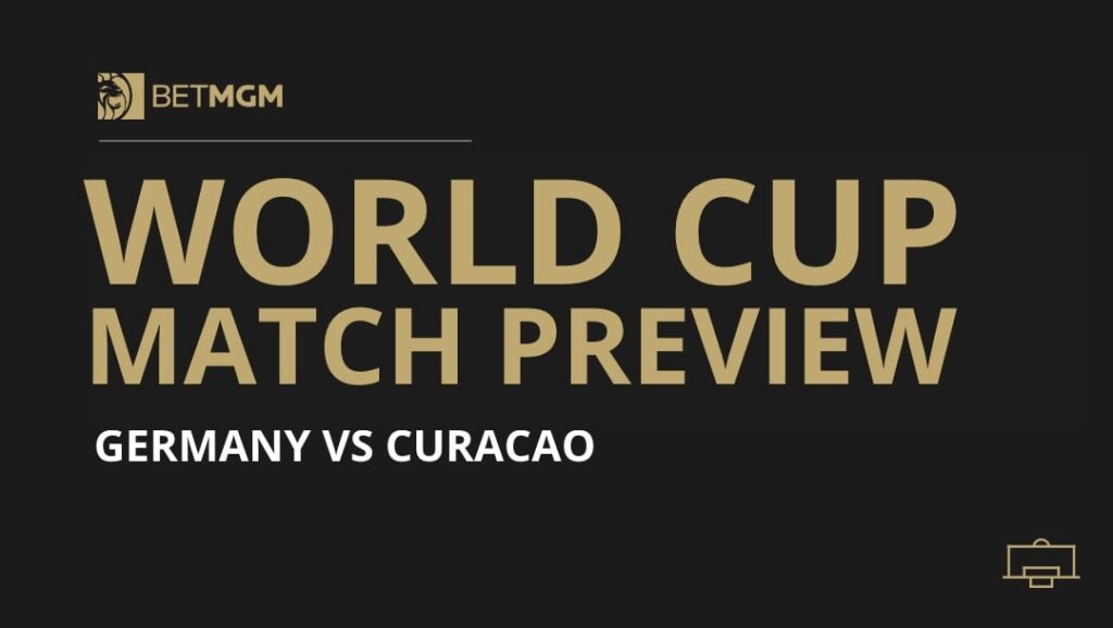 Germany vs Curacao Prediction, Odds & Match Preview Germany vs Curacao Prediction, Odds & Match Preview
