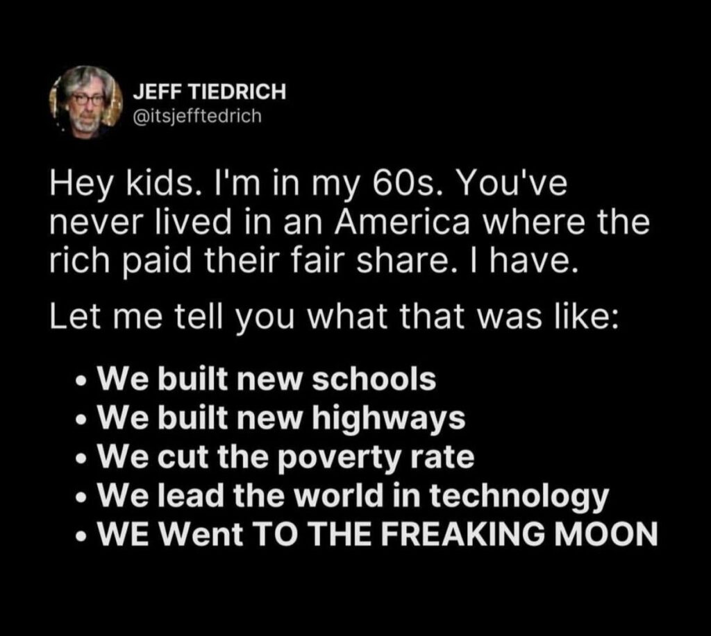 Rich paid taxes. We built civilization.