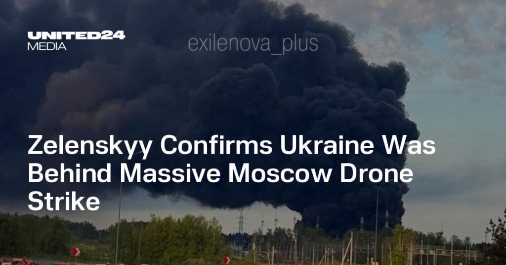 Zelenskyy Confirms Ukraine Was Behind Massive Moscow Drone Strike