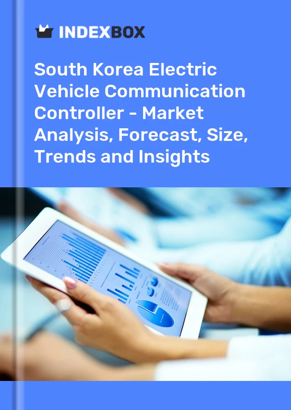 Electric Vehicle Communication Controller Market in South Korea | Report – IndexBox Electric Vehicle Communication Controller Market in South Korea | Report - IndexBox