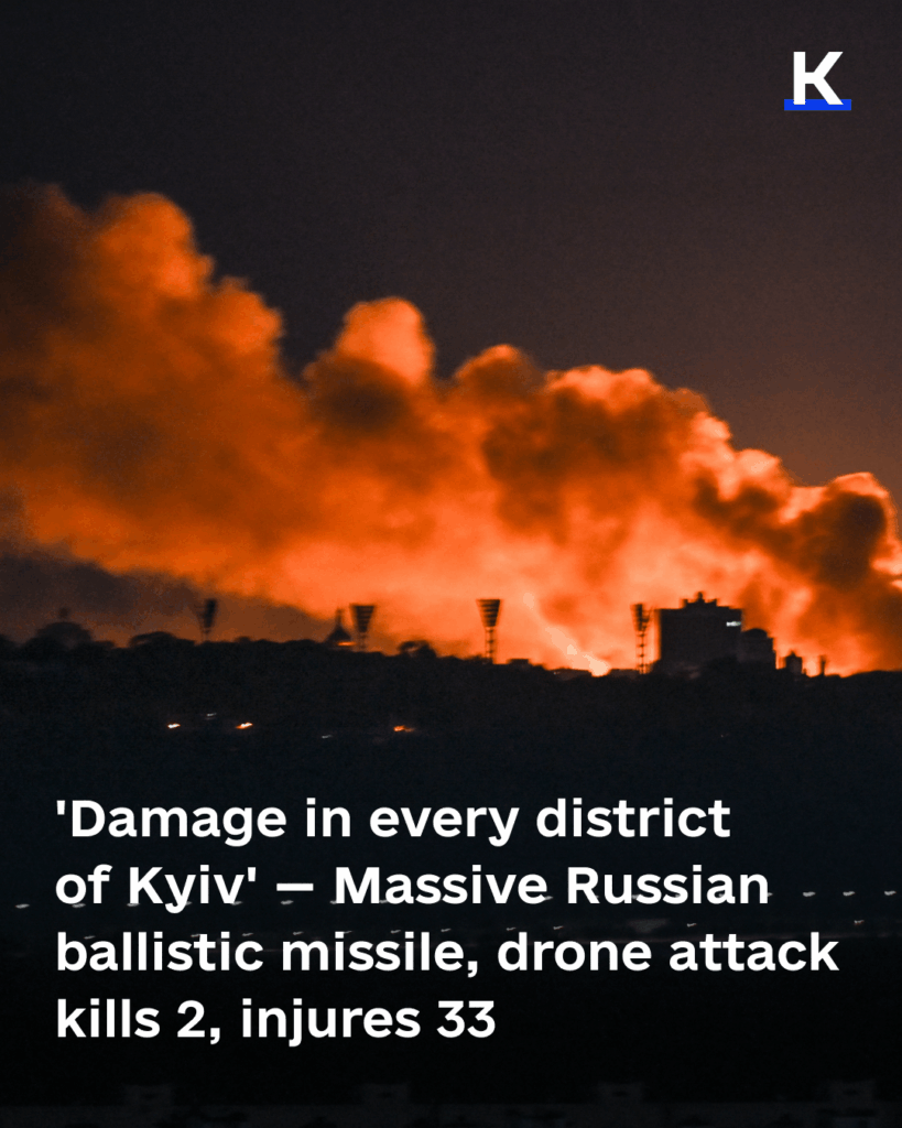 ‘Damage in every district of Kyiv’ — Massive Russian ballistic missile, drone attack kills 2, injures 33 'Damage in every district of Kyiv' — Massive Russian ballistic missile, drone attack kills 2, injures 33