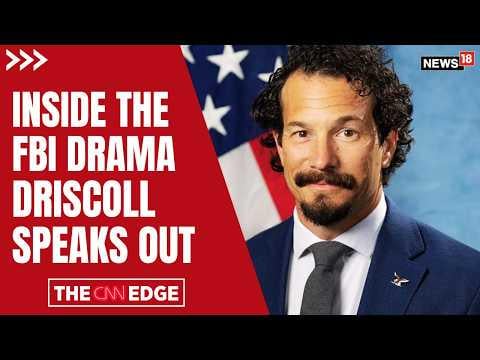 Inside the FBI Drama | Driscoll Speaks Out | Capitol Hill Fallout | Washington FBI Drama |