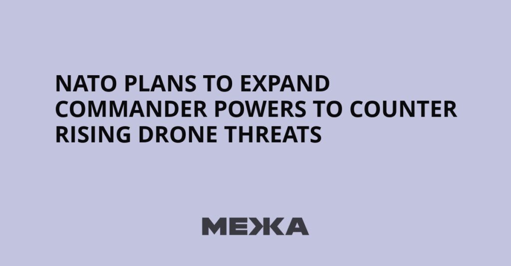 NATO plans to expand commander powers to counter rising drone threats | Ukraine news NATO plans to expand commander powers to counter rising drone threats | Ukraine news