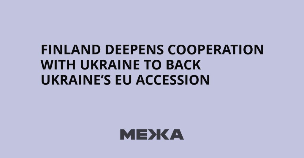 Finland deepens cooperation with Ukraine to back Ukraine’s EU accession | Ukraine news Finland deepens cooperation with Ukraine to back Ukraine’s EU accession | Ukraine news