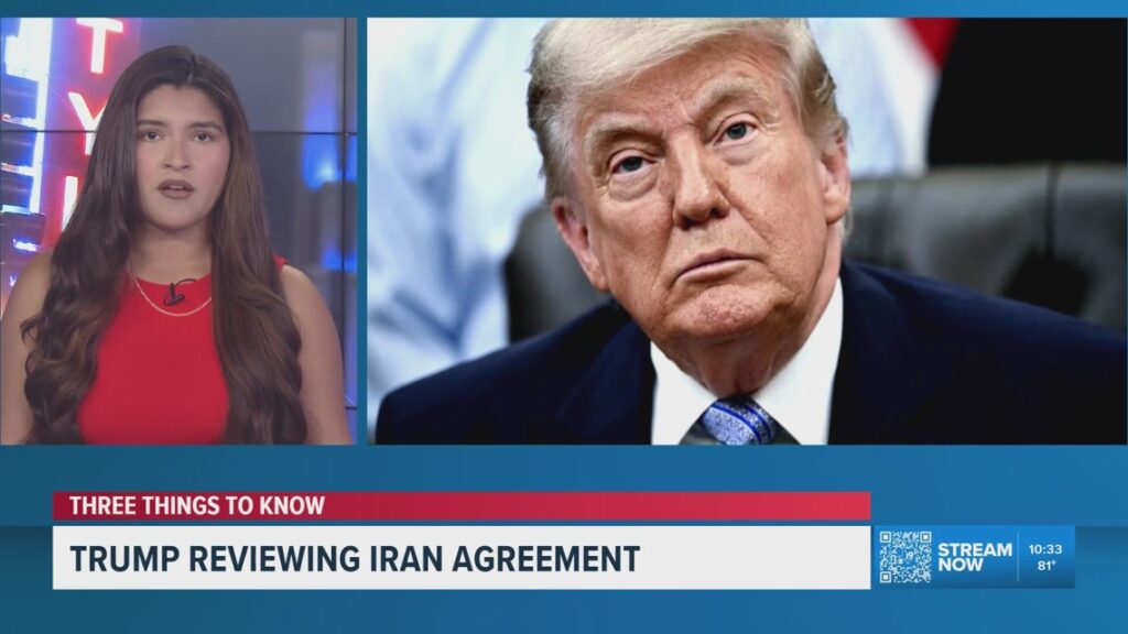 Trump weighs changes to Iran deal involving Hormuz access and nuclear restrictions