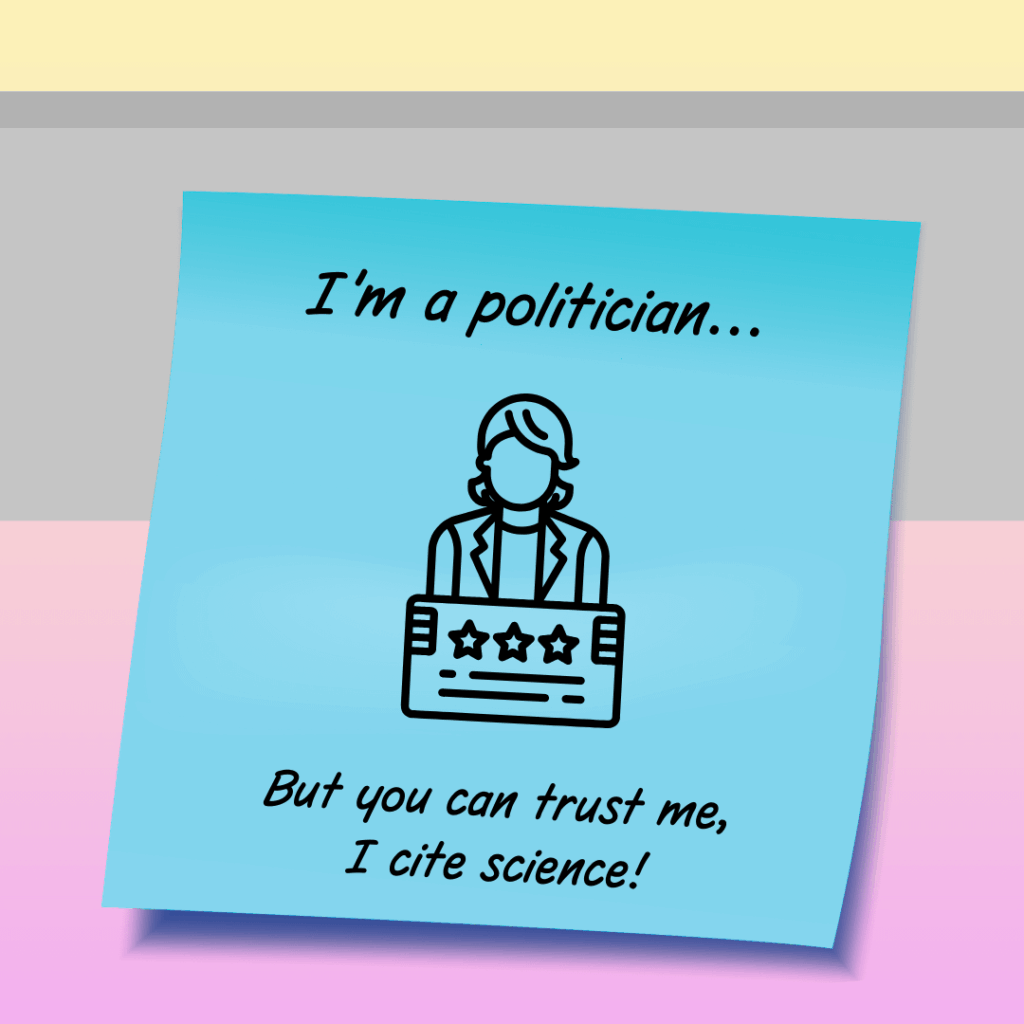 A new study shows that scientists are more trustworthy than politicians in messages on climate change, but politicians gain credibility from citing scientific evidence.