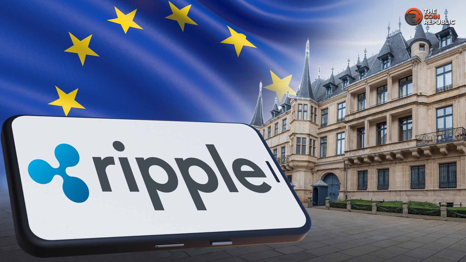 XRP News: Ripple Labs Confirms EU MiCA CASP License from Luxembourg - Bytes Europe