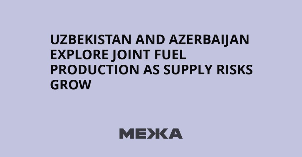Uzbekistan and Azerbaijan explore joint fuel production as supply risks grow | Ukraine news Uzbekistan and Azerbaijan explore joint fuel production as supply risks grow | Ukraine news