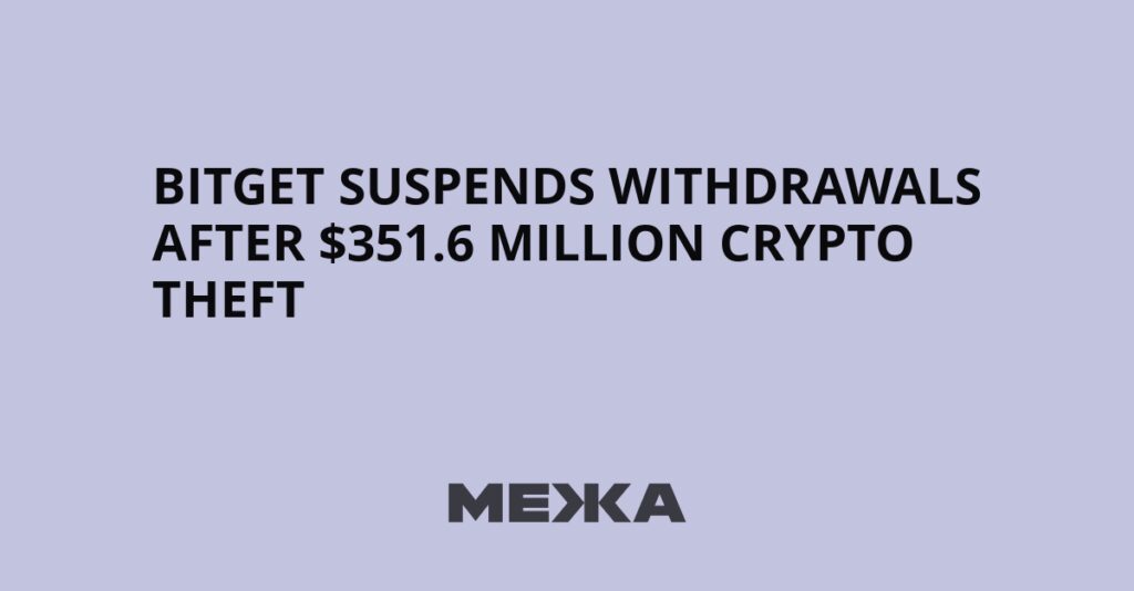 Bitget Suspends Withdrawals After $351.6 Million Crypto Theft | Ukraine news